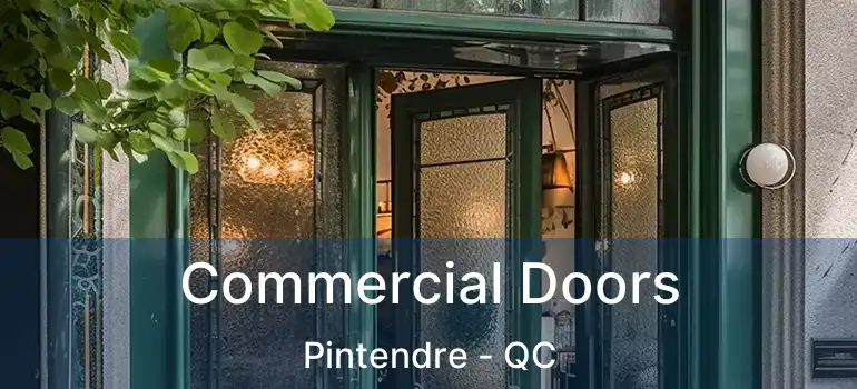  Commercial Doors Pintendre - QC
