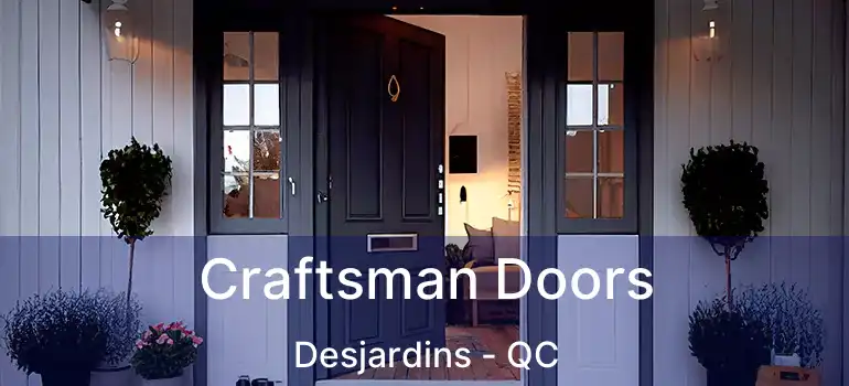  Craftsman Doors Desjardins - QC