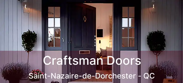  Craftsman Doors Saint-Nazaire-de-Dorchester - QC