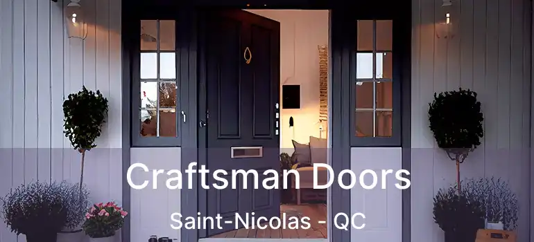  Craftsman Doors Saint-Nicolas - QC