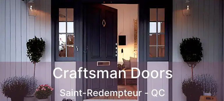  Craftsman Doors Saint-Redempteur - QC
