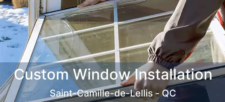  Custom Window Installation Saint-Camille-de-Lellis - QC