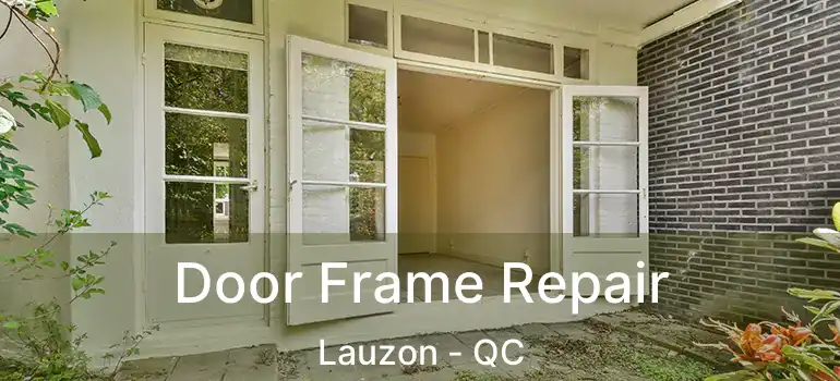  Door Frame Repair Lauzon - QC
