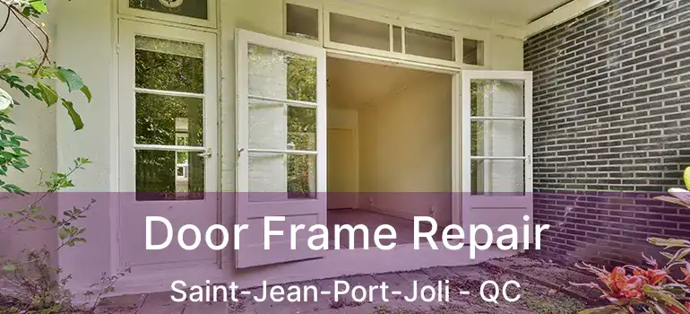  Door Frame Repair Saint-Jean-Port-Joli - QC