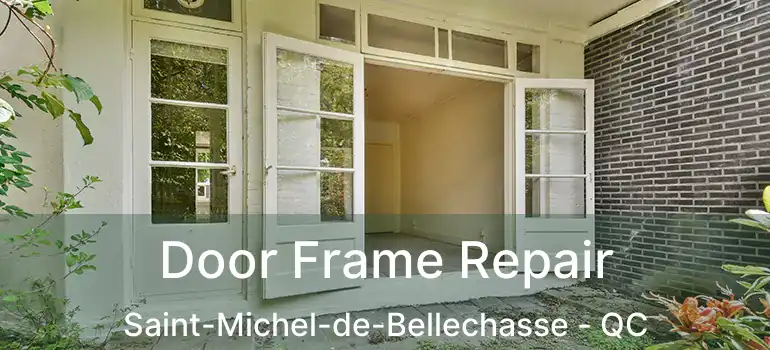  Door Frame Repair Saint-Michel-de-Bellechasse - QC