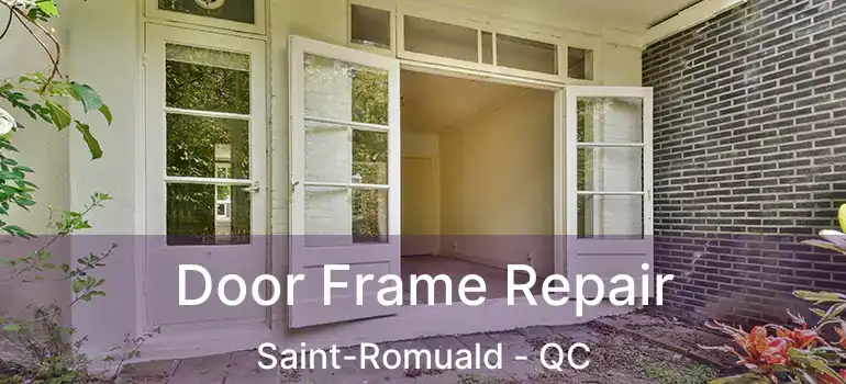 Door Frame Repair Saint-Romuald - QC