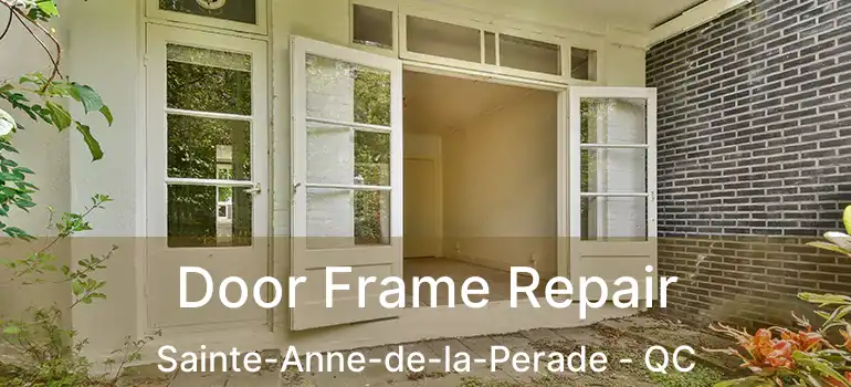  Door Frame Repair Sainte-Anne-de-la-Perade - QC