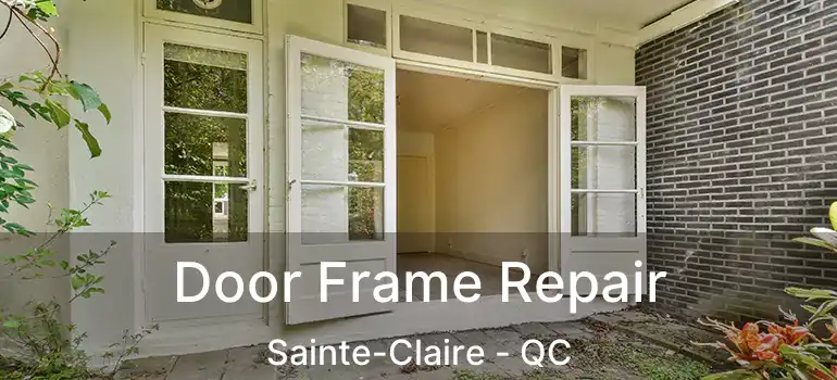  Door Frame Repair Sainte-Claire - QC