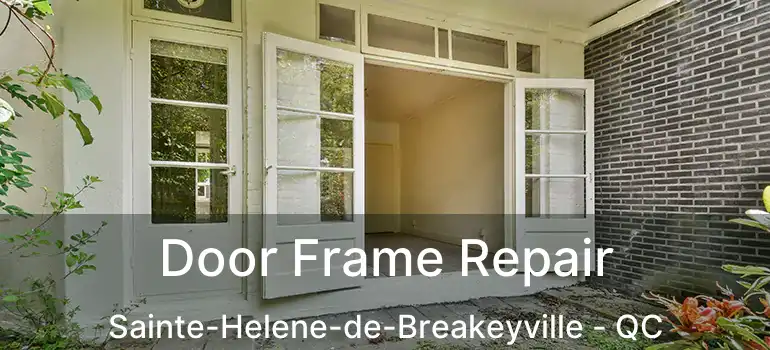  Door Frame Repair Sainte-Helene-de-Breakeyville - QC