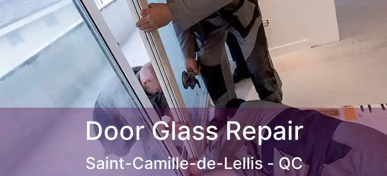  Door Glass Repair Saint-Camille-de-Lellis - QC