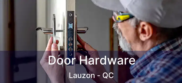  Door Hardware Lauzon - QC