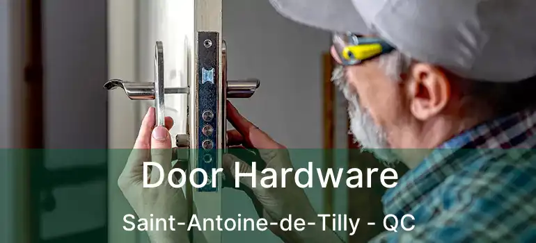  Door Hardware Saint-Antoine-de-Tilly - QC