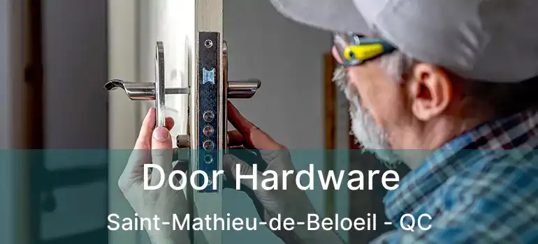  Door Hardware Saint-Mathieu-de-Beloeil - QC