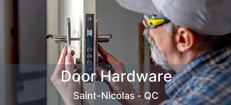  Door Hardware Saint-Nicolas - QC