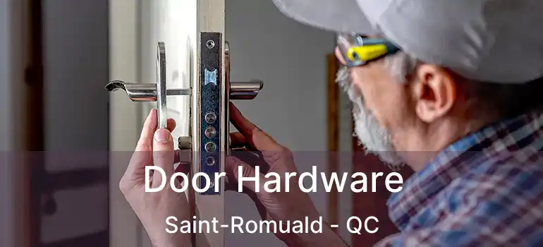  Door Hardware Saint-Romuald - QC