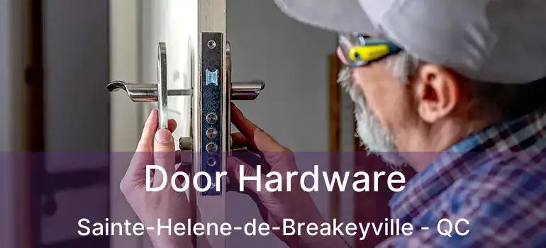  Door Hardware Sainte-Helene-de-Breakeyville - QC