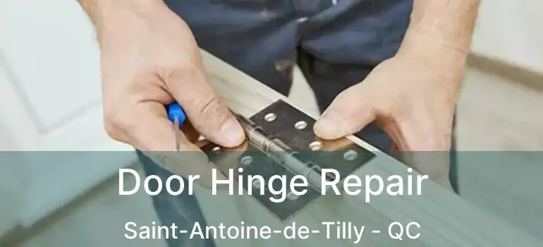  Door Hinge Repair Saint-Antoine-de-Tilly - QC