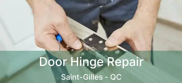  Door Hinge Repair Saint-Gilles - QC
