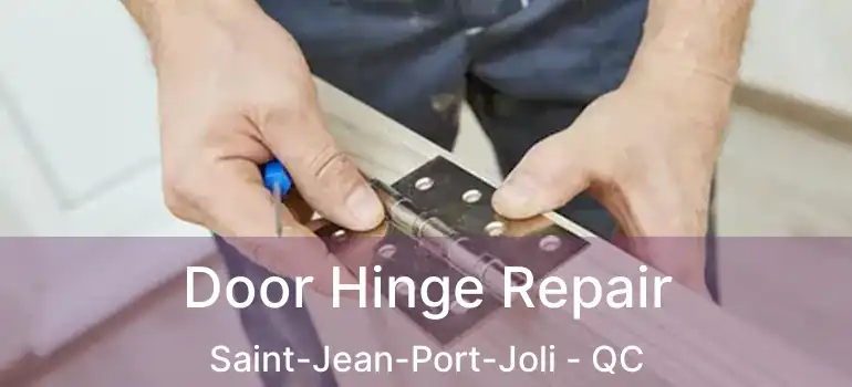  Door Hinge Repair Saint-Jean-Port-Joli - QC