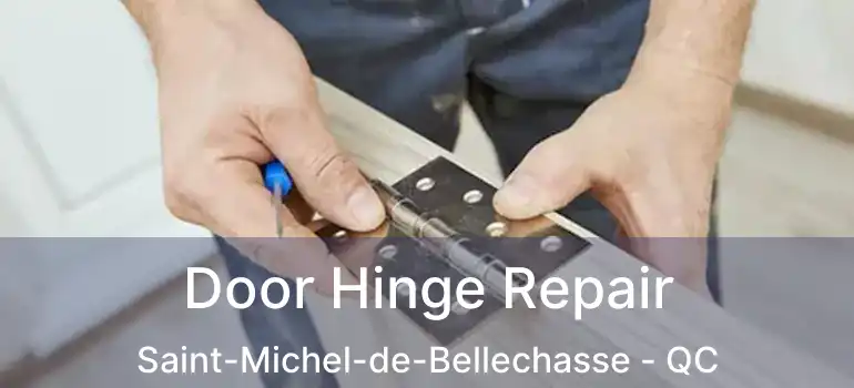  Door Hinge Repair Saint-Michel-de-Bellechasse - QC