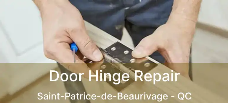  Door Hinge Repair Saint-Patrice-de-Beaurivage - QC