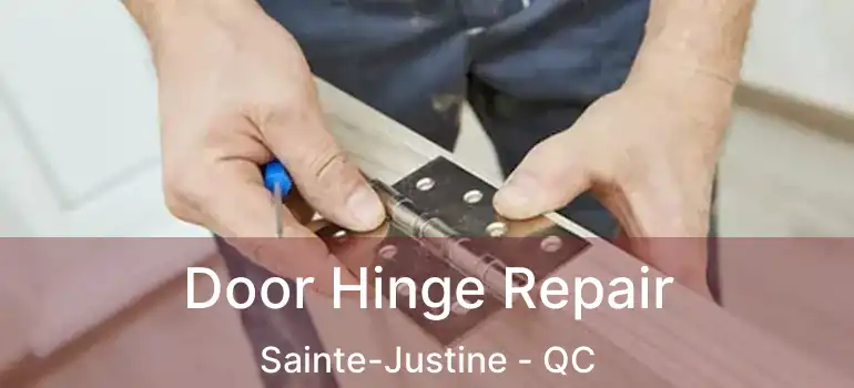  Door Hinge Repair Sainte-Justine - QC
