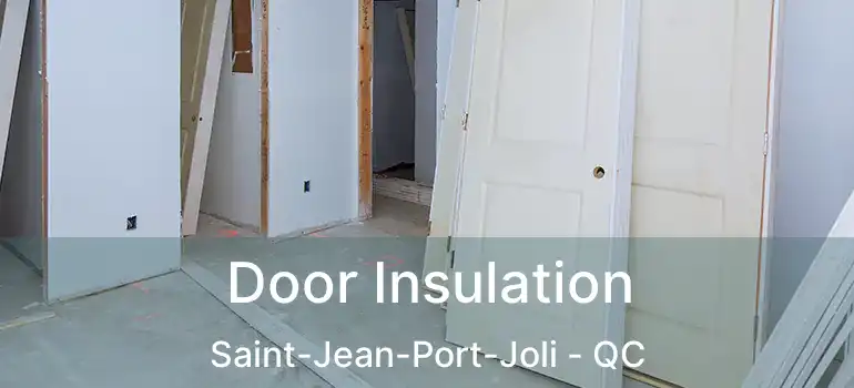 Door Insulation Saint-Jean-Port-Joli - QC