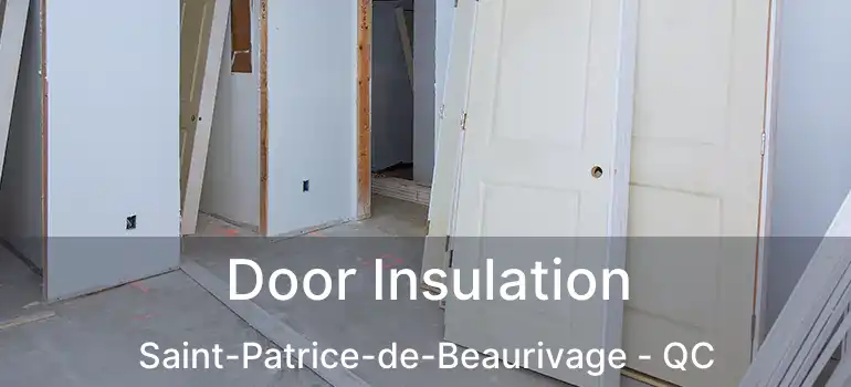  Door Insulation Saint-Patrice-de-Beaurivage - QC