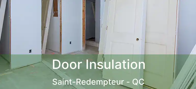  Door Insulation Saint-Redempteur - QC