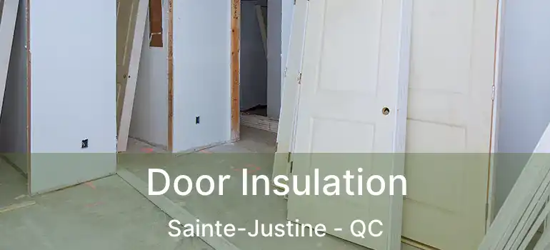  Door Insulation Sainte-Justine - QC