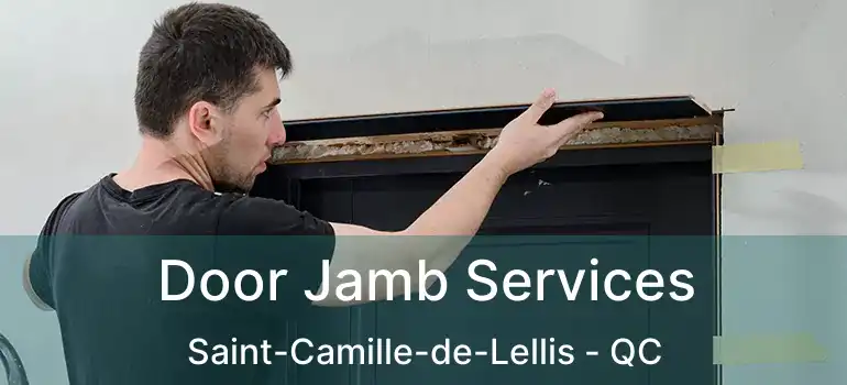  Door Jamb Services Saint-Camille-de-Lellis - QC