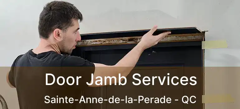  Door Jamb Services Sainte-Anne-de-la-Perade - QC
