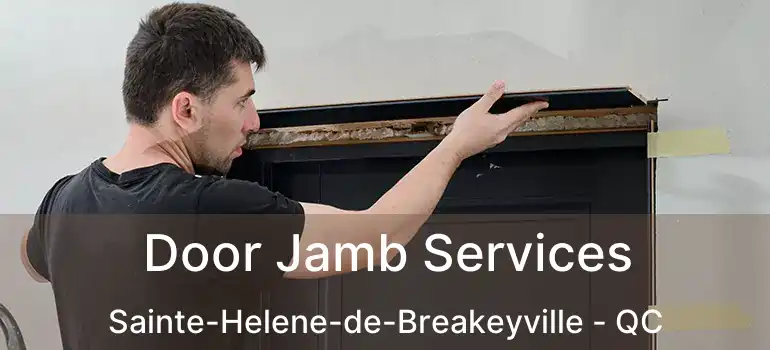  Door Jamb Services Sainte-Helene-de-Breakeyville - QC