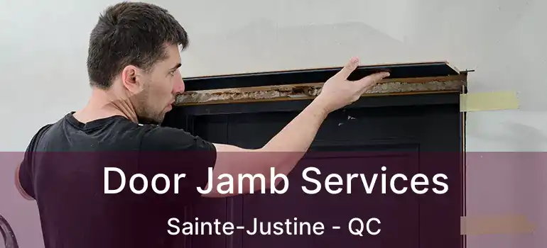  Door Jamb Services Sainte-Justine - QC