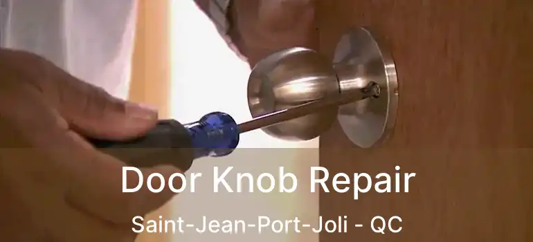  Door Knob Repair Saint-Jean-Port-Joli - QC