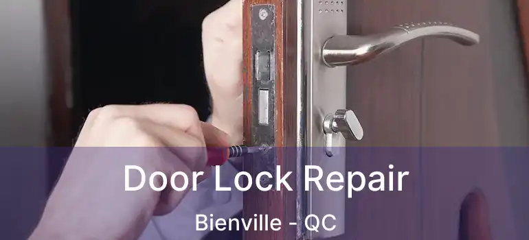  Door Lock Repair Bienville - QC