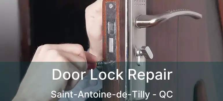  Door Lock Repair Saint-Antoine-de-Tilly - QC