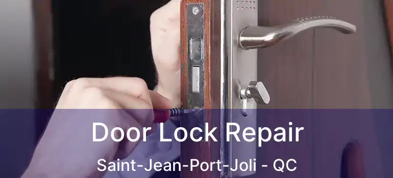  Door Lock Repair Saint-Jean-Port-Joli - QC