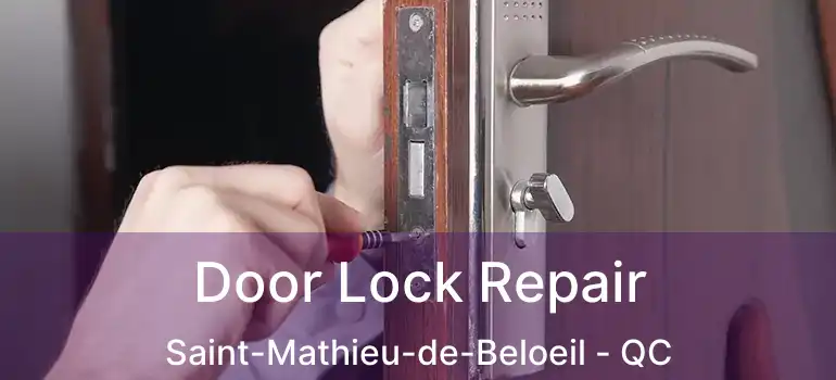  Door Lock Repair Saint-Mathieu-de-Beloeil - QC