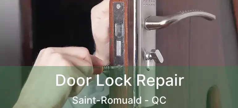  Door Lock Repair Saint-Romuald - QC