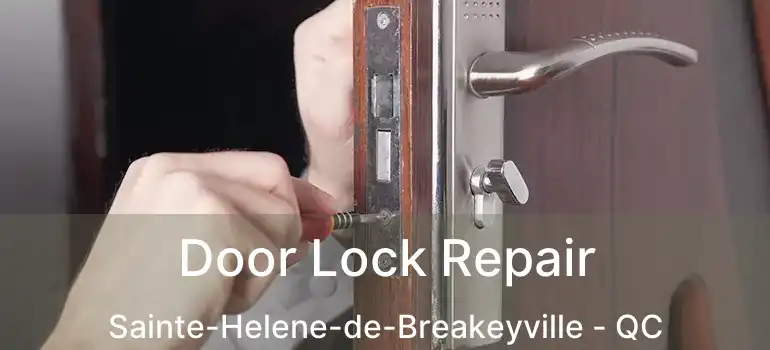  Door Lock Repair Sainte-Helene-de-Breakeyville - QC