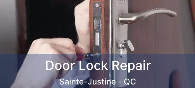  Door Lock Repair Sainte-Justine - QC