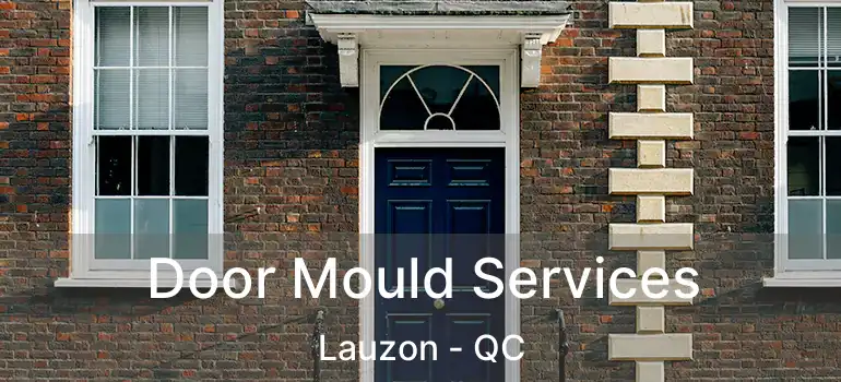  Door Mould Services Lauzon - QC