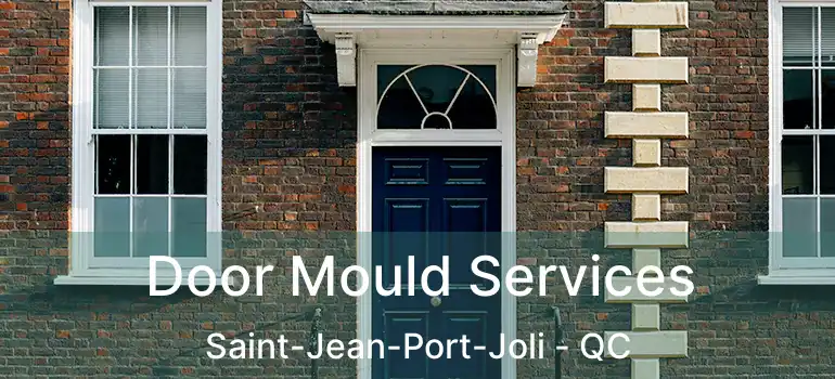  Door Mould Services Saint-Jean-Port-Joli - QC