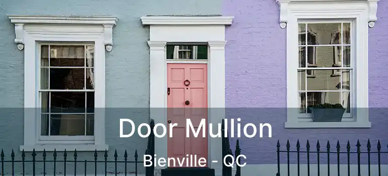  Door Mullion Bienville - QC