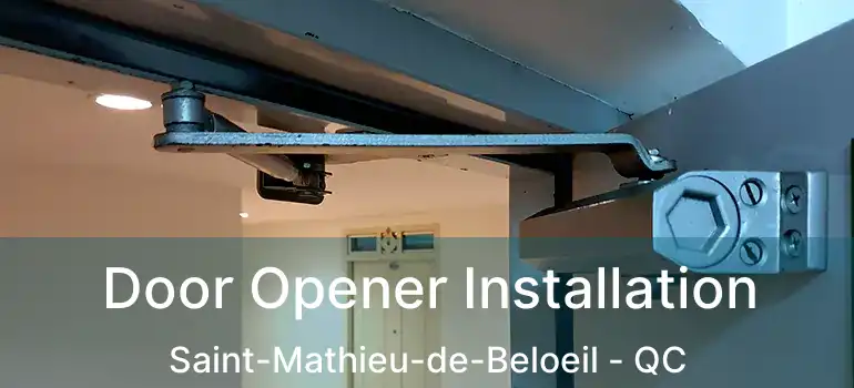  Door Opener Installation Saint-Mathieu-de-Beloeil - QC