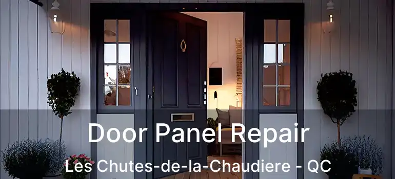  Door Panel Repair Les Chutes-de-la-Chaudiere - QC