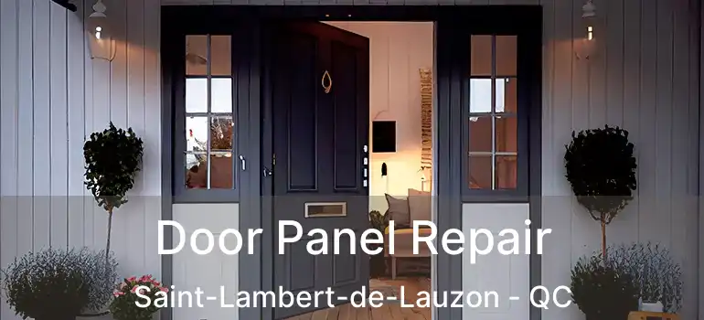  Door Panel Repair Saint-Lambert-de-Lauzon - QC