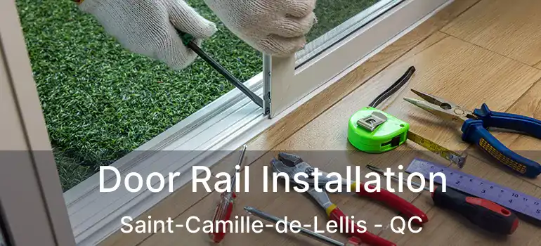  Door Rail Installation Saint-Camille-de-Lellis - QC