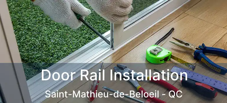  Door Rail Installation Saint-Mathieu-de-Beloeil - QC